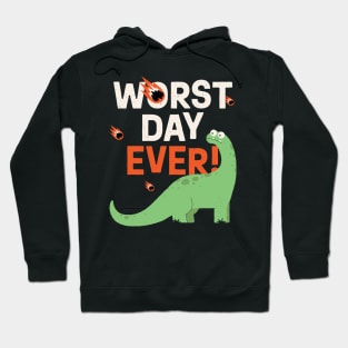 Dino Worst Day Ever Hoodie